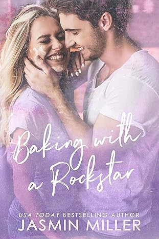 Baking with a Rockstar by Jasmin Miller