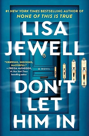 Don't Let Him In by Lisa Jewell