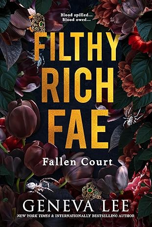 Filthy Rich Fae: Fallen Court by Geneva Lee