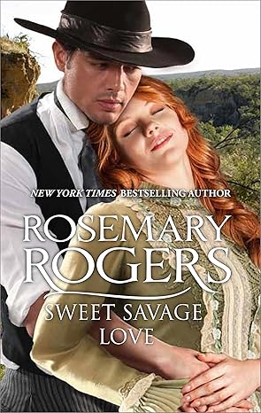 Sweet Savage Love by Rosemary Rogers