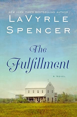 The Fulfillment by LaVyrle Spencer (1979) – Quiet, Small-Town Love