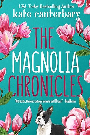 The Magnolia Chronicles by Kate Canterbary