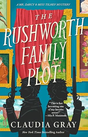 The Rushworth Family Plot by Claudia Gray