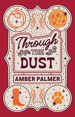 Through the Dust by Amber Palmer