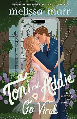 Toni and Addie Go Viral by Melissa Marr