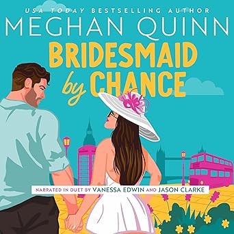 Bridesmaid by Chance by Meghan Quinn