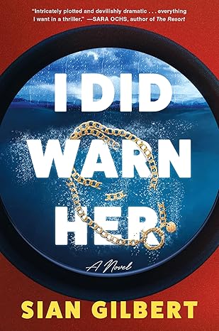 I Did Warn Her by Sian Gilbert