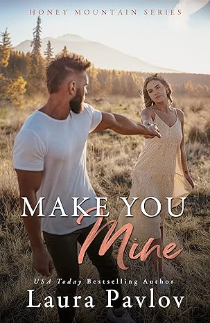 Make You Mine by Laura Pavlov