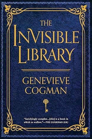 The Invisible Library by Genevieve Cogman