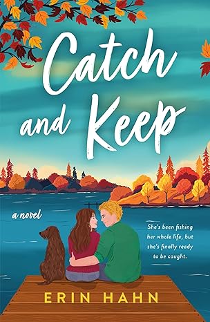 Catch and Keep by Erin Hahn