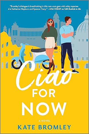 Ciao for Now by Kate Bromley
