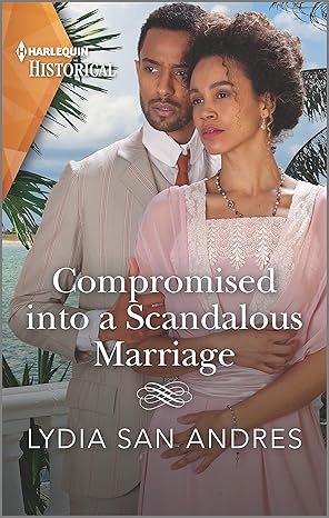 Compromised Into a Scandalous Marriage by Lydia San Andres