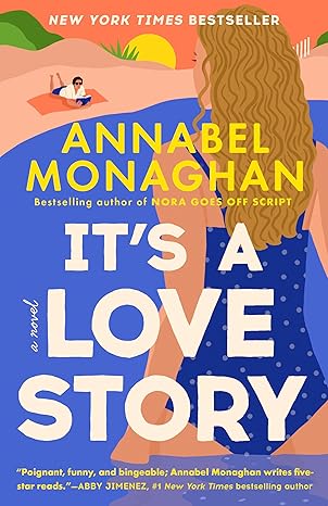 Itโs a Love Story by Annabel Monaghan