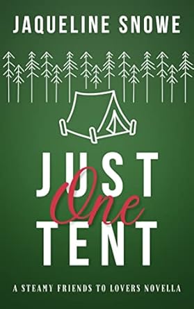 Just One Tent by Jacqueline Snowe