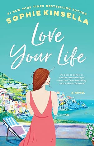 Love Your Life by Sophie Kinsella