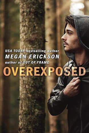 Overexposed by Megan Erickson