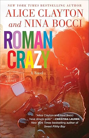 Roman Crazy by Alice Clayton & Nina Bocci