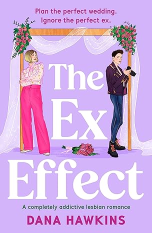 The Ex Effect by Dana Hawkins