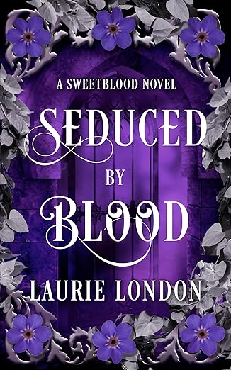 Seduced by Blood by Laurie London