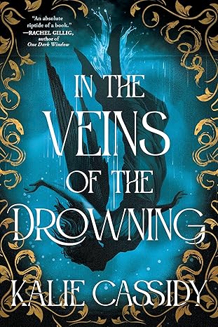 In the Veins of the Drowning by Kalie Cassidy