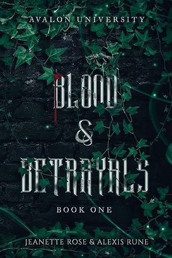 Blood & Betrayals by Jeanette Rose and Alexis Rune