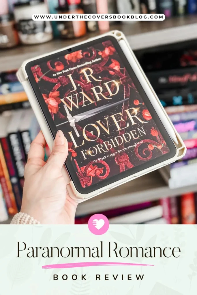 Lover Forbidden by J.R. Ward Book Review Pin