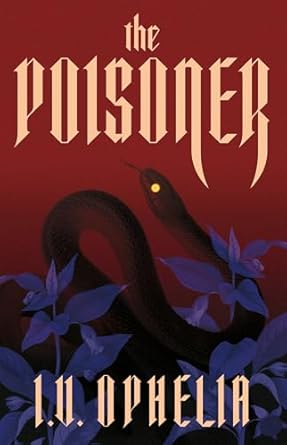 The Poisoner by I.V. Ophielia
