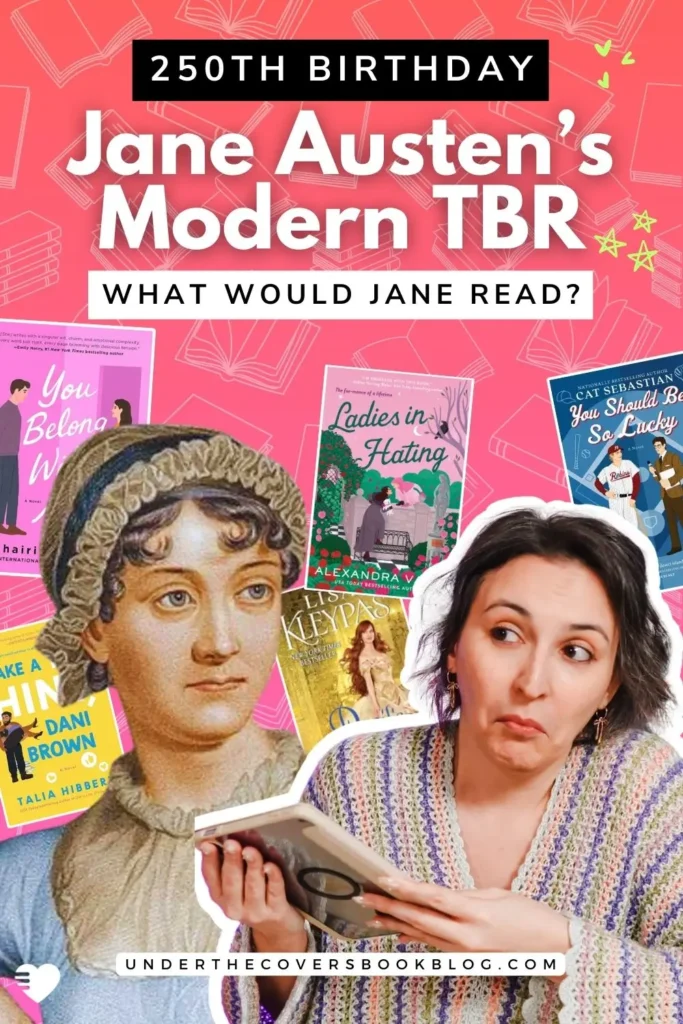 Jane Austen's Modern TBR - Celebrate Jane Austen's 250th Brithday