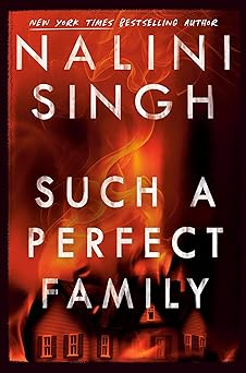 Such a Perfect Family by Nalini Singh