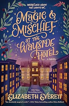 Magic and Mischief at the Wayside Hotel by Elizabeth Everett