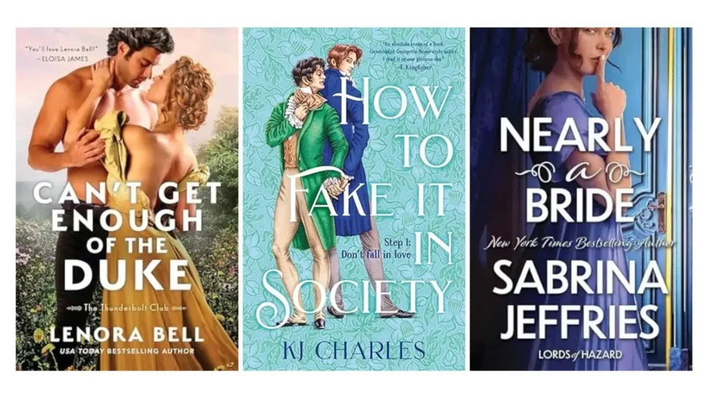Historical Romance April 2026 Book Releases: Can't Get Enough of the Duke by Lenora Bell, How to Fake It In Society by KJ Charles and Nearly a Bride by Sabrina Jeffries