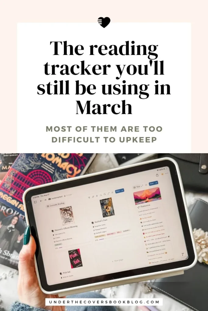 text says "the reading tracker you'll still be using in march, most of them are too difficult to upkeep" image shows a iPad mini with a notion page displaying currently reading (3 books) and stats dashboard with all yearly totals.