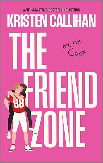 the friend zone by Kristen callihan