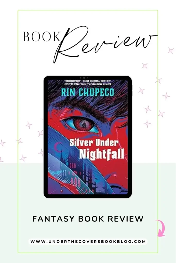 Silver Under Nightfall by Rin Chupeco book review pin