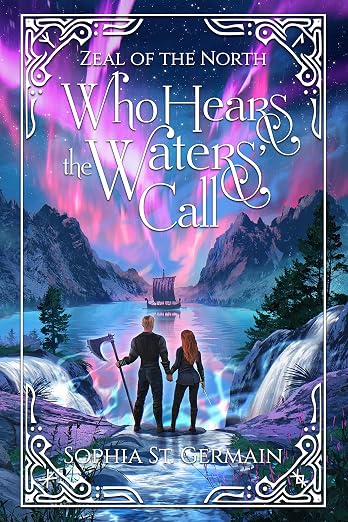 Who Hears the Waters Call by Sophia St. Germain