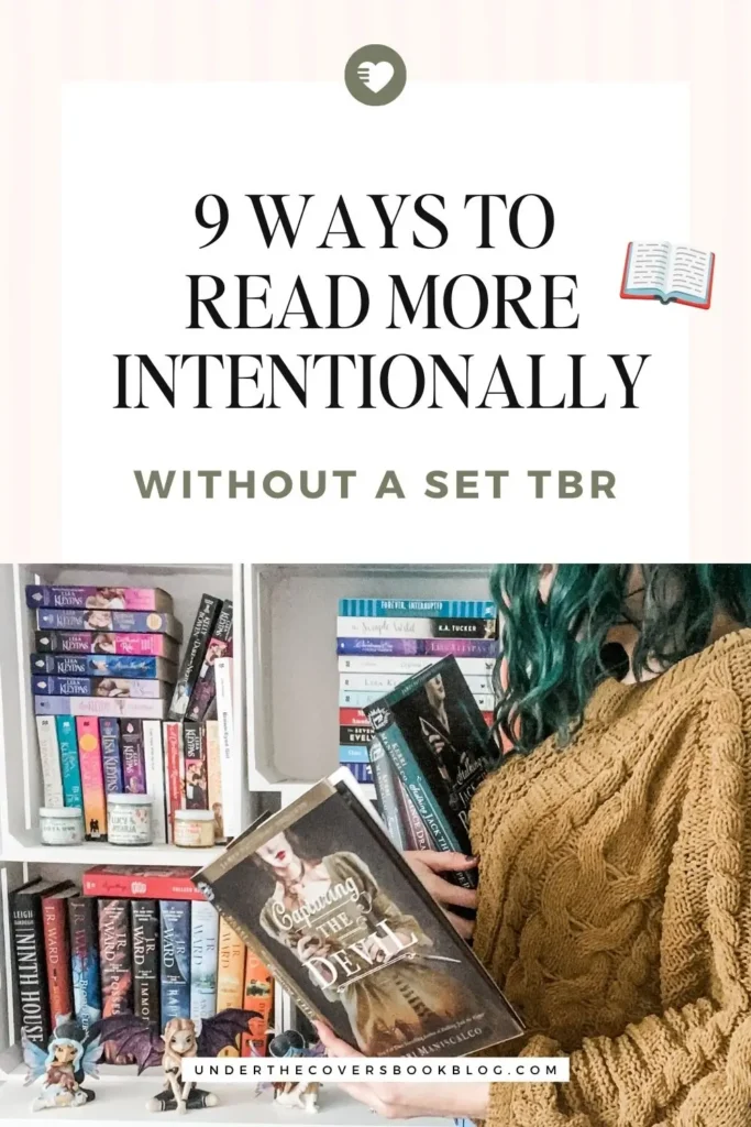 9 ways yo read more intentionally without a set tbr | intentional reading pin