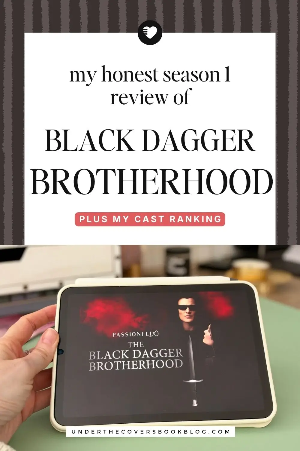 Pin reading my honest season 1 review of Black Dagger Brotherhood, plus my cast ranking, above a hand holding an iPad with the show's title screen.