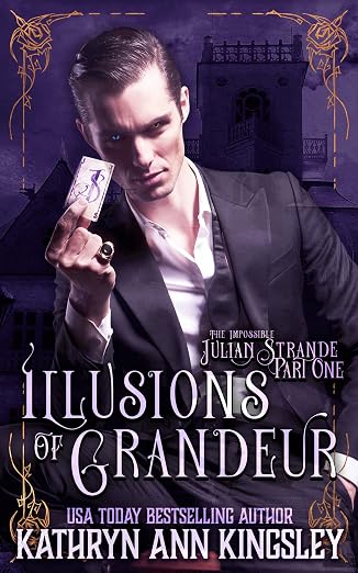 Illusions of Grandeur by Kathryn Ann Kingsley